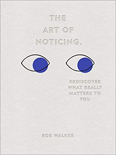 Cover of the book ‘the art of noticing’ by Rob Walker